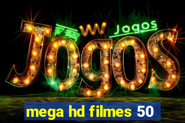 mega hd filmes 50